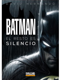 BATMAN EL RESTO ES SILENCIO