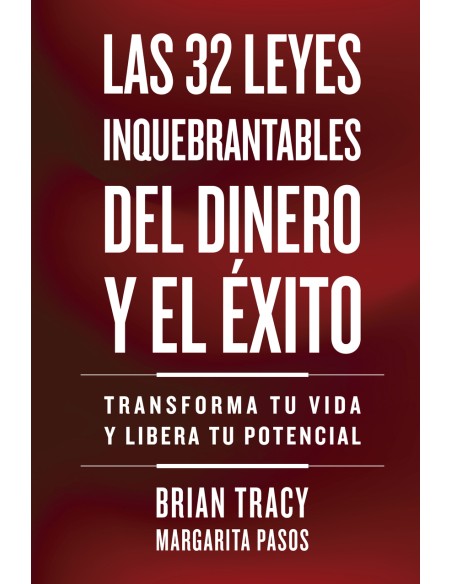Las 32 leyes inquebrantables del dinero y el exito