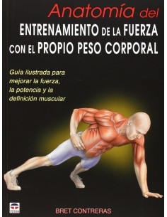 Anatomia del entrenamiento de la fuerza con el propio peso corporal