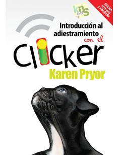 Introduccion adiestramiesnto canino con clicker edicion revisada