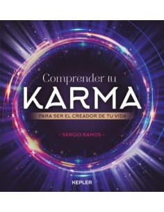 COMPRENDER TU KARMA PARA SER CREADOR DE TU VIDA