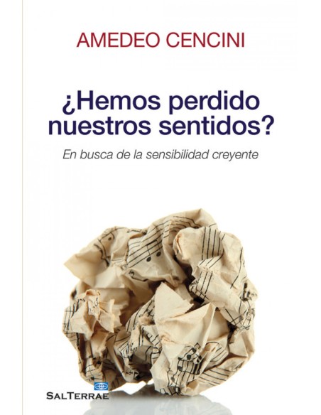 Hemos perdido nuestros sentidos