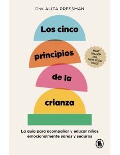 LOS CINCO PRINCIPIOS DE LA CRIANZA