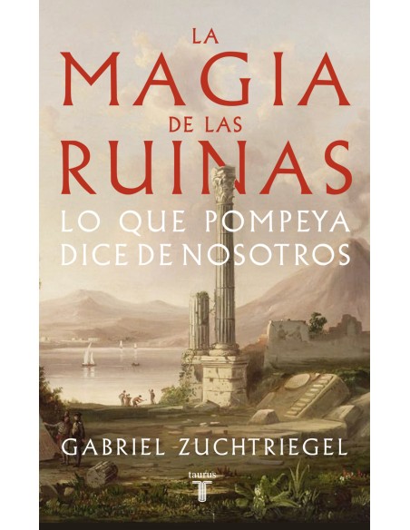 LA MAGIA DE LAS RUINAS