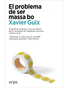 El problema de ser massa bo