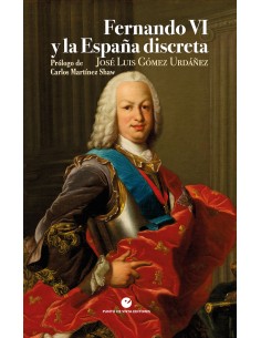 Fernando VI y la Espana discreta