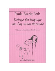 Debajo del lenguaje solo hay ninas llorando