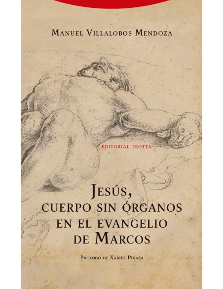 Jesus cuerpo sin organos en el evangelio de Marcos