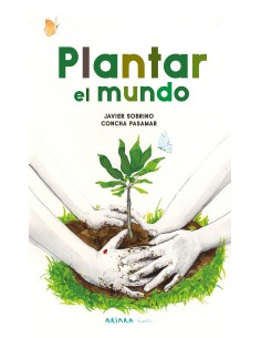 Plantar el mundo