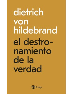 El destronamiento de la verdad