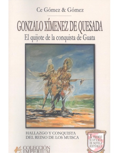 Gonzalo ximenez de quesada quijote de conquista guata