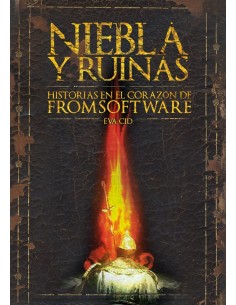 NIEBLA Y RUINAS HISTORIAS EN EL CORAZON DE FROMSOFTWARE