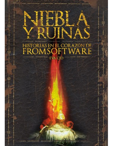 NIEBLA Y RUINAS HISTORIAS EN EL CORAZON DE FROMSOFTWARE