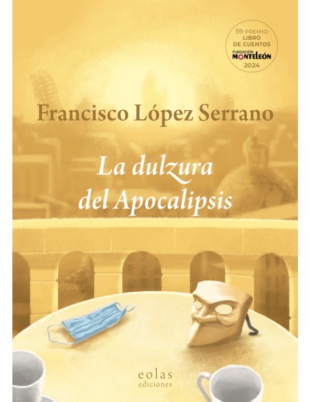 LA DULZURA DEL APOCALIPSIS