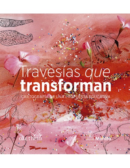 TRAVESIAS QUE TRANSFORMAN CARTOGRAFIA DE UNA PROPUESTA EDUCATIVA