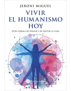 VIVIR EL HUMANISMO HOY