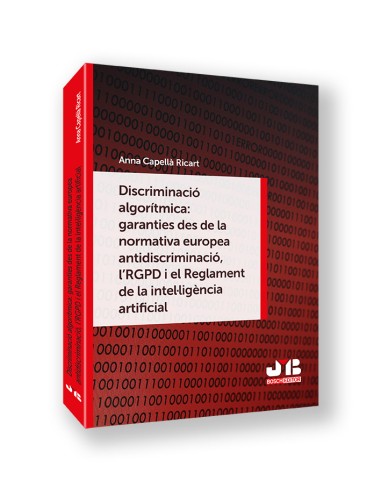 DISCRIMINACIO ALGORITMICA GARANTIES DES DE LA NORMATIVA EUROPEA ANTIDISCRIMINAC