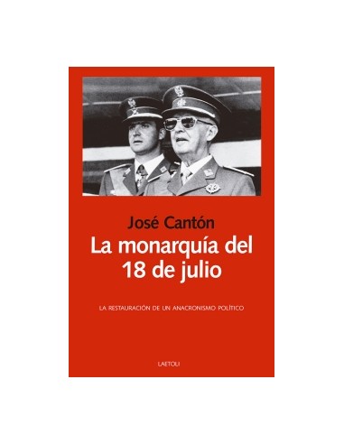 LA MONARQUIA DEL 18 DE JULIO
