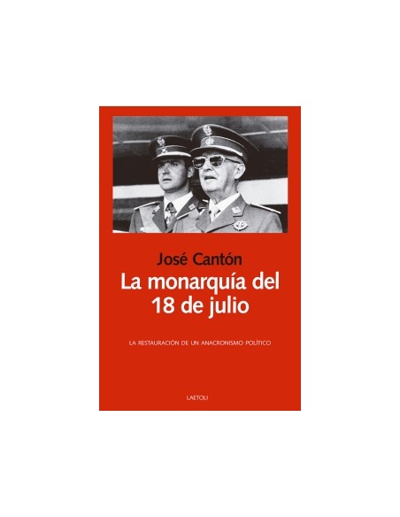 LA MONARQUIA DEL 18 DE JULIO