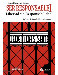 Ser responsable I La libertad sin responsabilidad