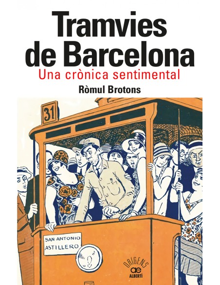 Tramvies de Barcelona Una cronica sentimental