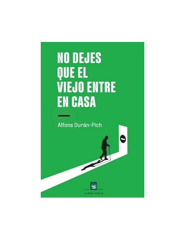 No dejes que el viejo entre en casa