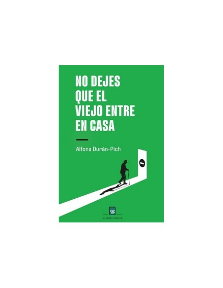 No dejes que el viejo entre en casa