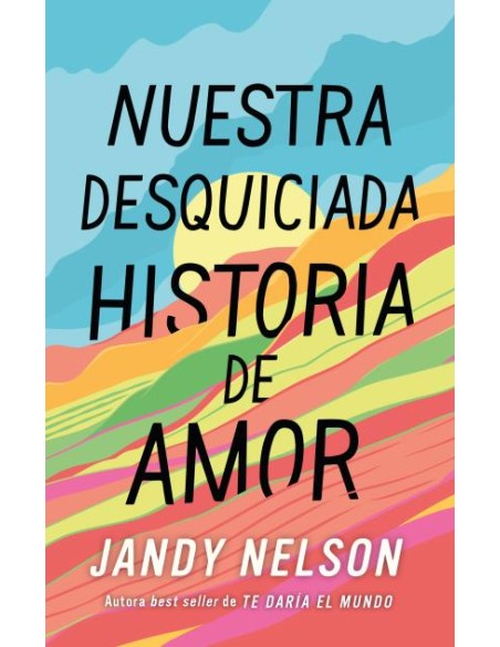NUESTRA DESQUICIADA HISTORIA DE AMOR