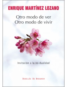 Otro modo de ver otro modo de vivir