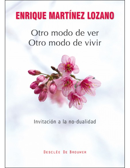 Otro modo de ver otro modo de vivir