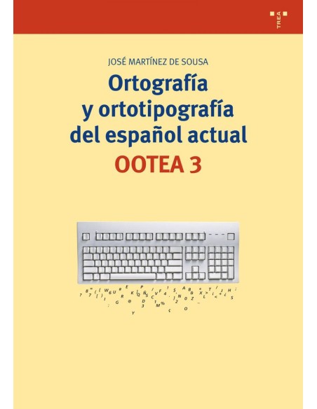 Ortografia y ortotipografia del espanol actual