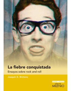La fiebre conquistada Ensayos sobre rock and roll
