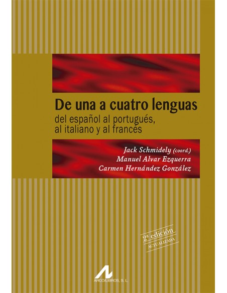 De una a cuatro lenguas intercomprension romanica del espanol al portugues al italiano y al frances