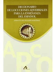 Diccionario locuciones adverbiables para ensenanza del espanol