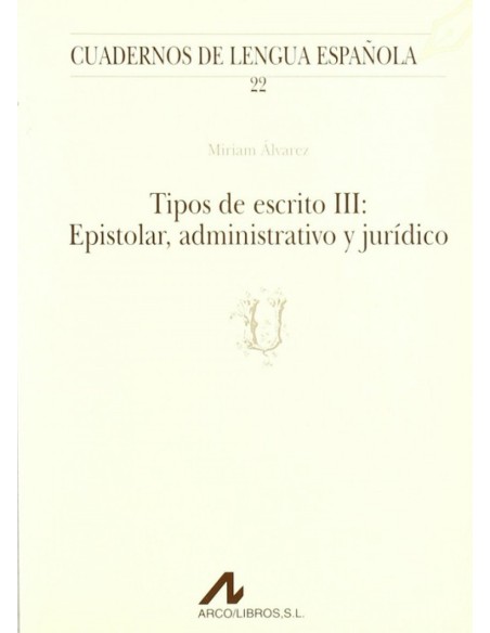 Tipos de escrito III epistolar administrativo y juridico
