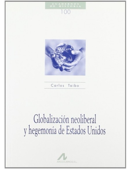 Globalizacion neoliberal y hegemonia de Estados Unidos