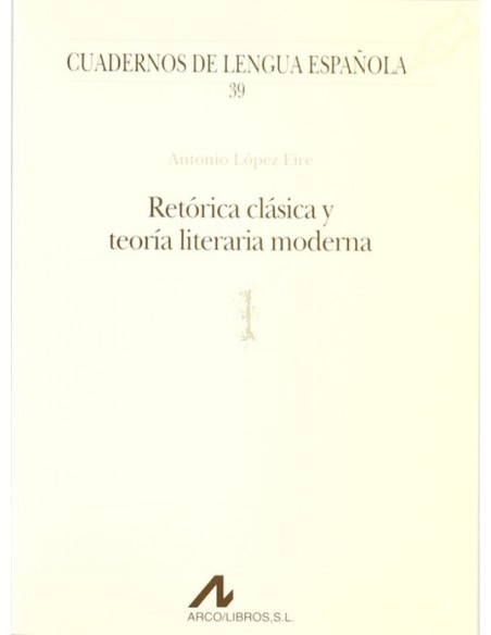 Retorica clasica y teoria literaria moderna