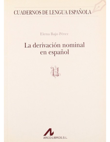 La derivacion nominal en espanol
