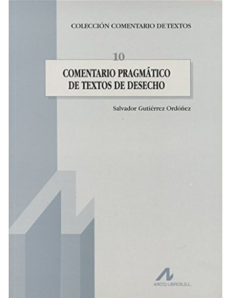 Comentario pragmatico de textos de desecho