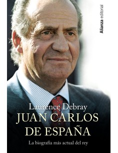 Juan Carlos de Espana la biografia mas actual del Rey