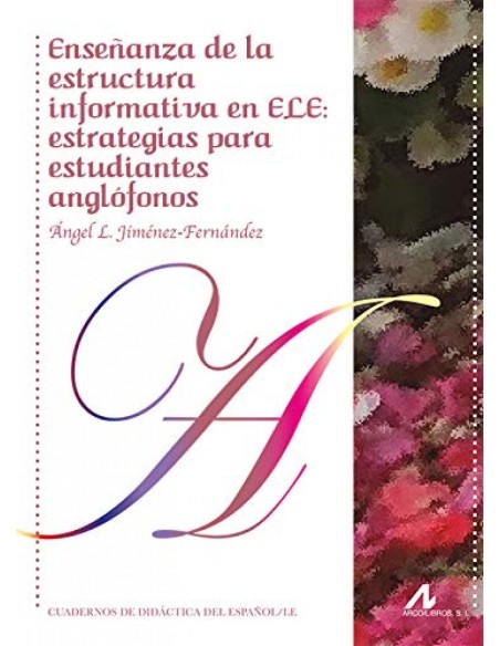 ENSENANZA DE LA ESTRUCTURA INFORMATIVA EN ELE ESTRATEGIAS PARA ESTUDIANTES ANGL