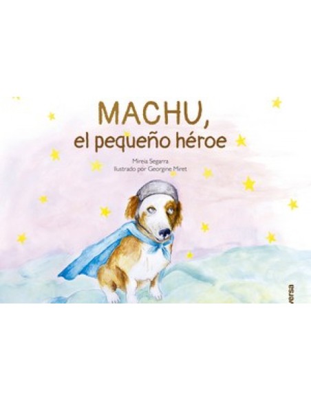 MACHU EL PEQUENO HEROE