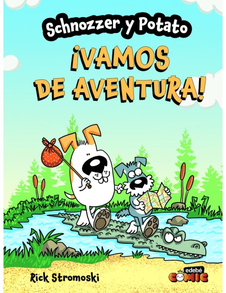 SCHNOZZER Y POTATO VAMOS DE AVENTURA