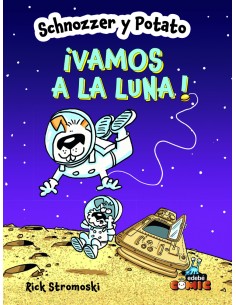 SCHNOZZER Y POTATO VAMOS A LA LUNA