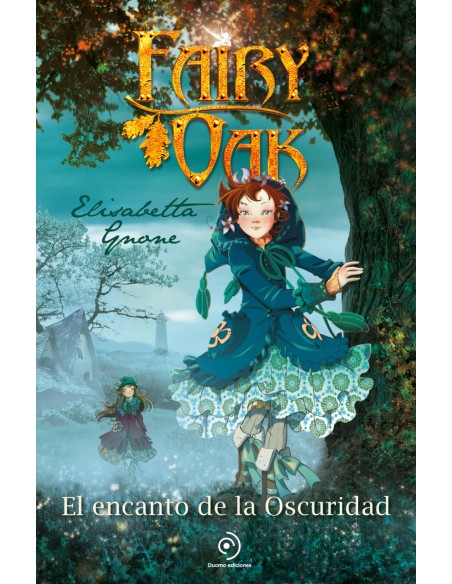 FAIRY OAK 2 El encanto de la oscuridad