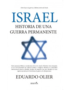 ISRAEL HISTORIA DE UNA GUERRA PERMANENTE