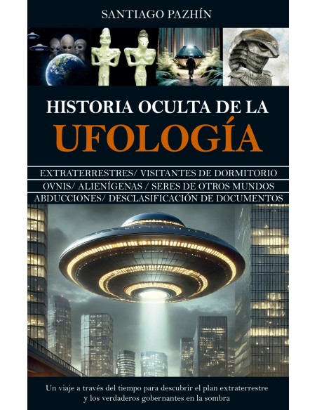 HISTORIA OCULTA DE LA UFOLOGIA