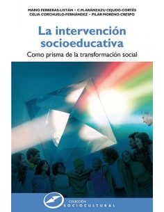 La intervencion socioeducativa como prisma de la transformacion social