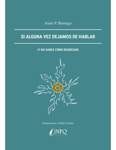 Si alguna vez dejamos de hablar