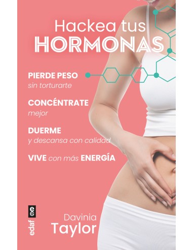 Hackea tus hormonas